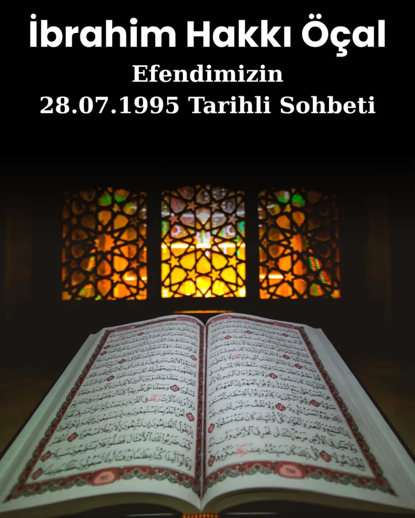 İbrahim Hakkı Öçal Efendimiz (28.07.1995) Tarihli Sohbeti
