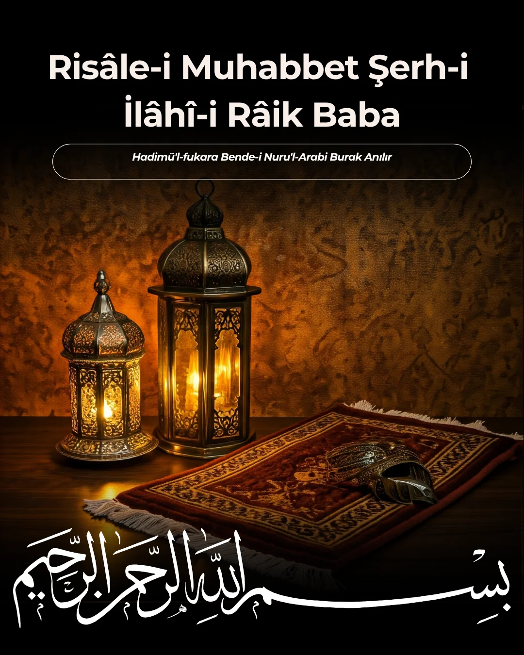 Raik Risâle-i Muhabbet: Şerh-i İlâhî-i Râik Baba