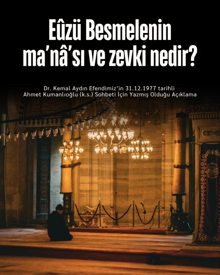 eûzü besmelenin ma’nâ’sı ve zevki nedir